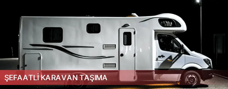 Şefaatli İlçemi Karavan Taşıma